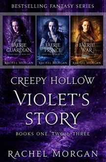 Creepy Hollow: Violet's Story (Books 1, 2 & 3) - Rachel Morgan