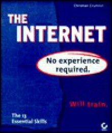 The Internet: No Experienced Required - Christian Crumlish