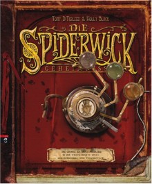 Die Spiderwick Geheimnisse: Die große Entdeckungsreise in die verzauberte Welt dokumentiert von Thimbletack - Holly Black, Tony DiTerlizzi, Anne Brauner