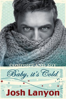 Baby, It's Cold - Josh Lanyon