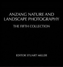 Australasian Nature Photography: Anzang Fifth Collection - Stuart Miller