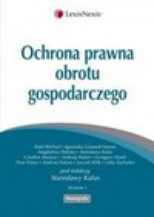 Ochrona prawna obrotu gospodarczego - Blicharz Rafał