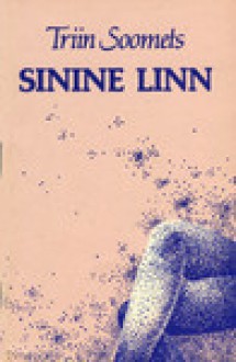 Sinine Linn - Triin Soomets