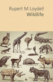 Wildlife - Rupert M. Loydell