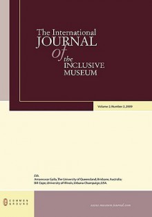 The International Journal of the Inclusive Museum: Volume 2, Number 2 - Amareswar Galla, Bill Cope