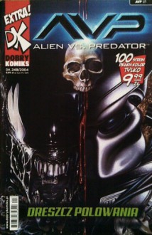 Aliens vs. Predator: Dreszcz Polowania - Dustin Weaver, Mike Kennedy, Roger Robinson