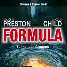 Formula: Tunnel des Grauens. Lesung - Douglas Preston, Lincoln Child, Thomas Piper