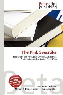 The Pink Swastika - Lambert M. Surhone, VDM Publishing, Susan F. Marseken