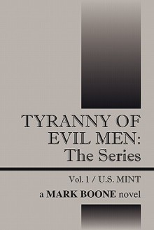 Tyranny of Evil Men: The Series: U.S. Mint - Mark Boone