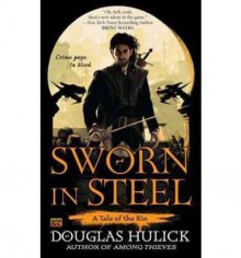 A Tale of the Kin Sworn in Steel (Paperback) - Common - by Douglas Hulick