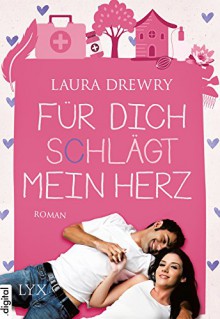 Für dich schlägt mein Herz - Cornelia Röser, Laura Drewry