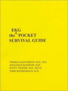 EKG Pocket Survival Guide - Thomas Masterson, Scott M. Tenner