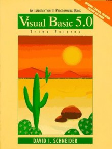 An Introduction to Programming Using Visual Basic 5.0 - David I. Schneider