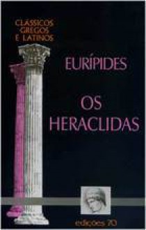 Os Heraclidas - Euripides