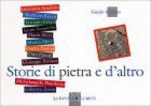 Tales of Stone and More - Guido Quarzo, Michelangelo Pistoletto, Giovanni Anselmo