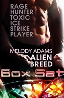 Alien Breed Box Set (Rage, Hunter, Toxic, Ice, Strike und Player) - Melody Adams