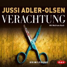 Verachtung (Carl Mørck 4) - Jussi Adler-Olsen, Wolfram Koch, Der Audio Verlag