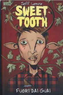 Sweet tooth vol. 1: Fuori dai guai - Jeff Lemire