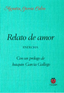 Relato de amor - Agustin Garcia Calvo, Joaquín García Gallego