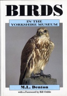 Birds In The Yorkshire Museum - Michael Denton, Bill Oddie