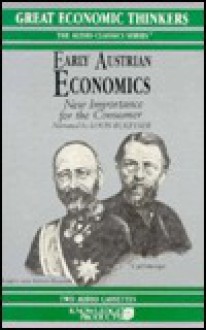 Early Austrian Economics - Great Economic Thinkers