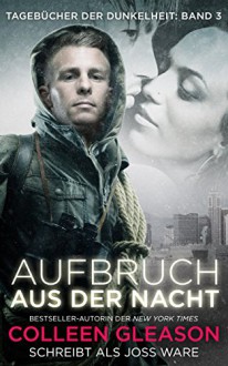 Aufbruch aus der Nacht (Tagerbüch der Dunkelheit: Band 3) - Colleen Gleason