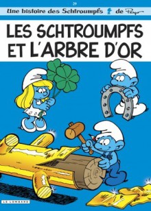 Les Schtroumpfs Et L'arbre D'or - Alain Jost, Thierry Culliford