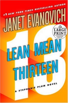 Lean Mean Thirteen - Janet Evanovich