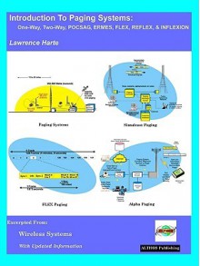 Introduction to Paging Systems, One-Way, Two-Way, Pocsag, Ermes, Flex, Reflex, & Inflexion - Lawrence Harte