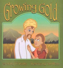 Growing Gold (Story Cove: A World of Stories) - T.V. Padma, Tom Wrenn (Illustrator)