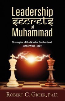 Leadership Secrets of Muhammad - Robert C. Greer