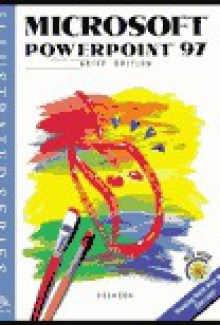 Microsoft PowerPoint 97 - Illustrated Brief Edition - David W. Beskeen, Steven M. Johnson