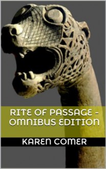 RITE OF PASSAGE - OMNIBUS EDITION - Karen Comer