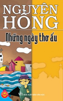 Những Ngày Thơ Ấu - Nguyên Hồng