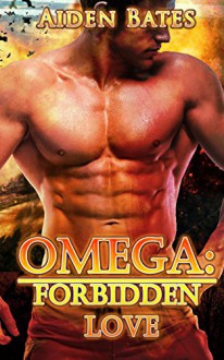 Omega: Forbidden Love (M/M Mpreg Steamy Short Story Romance) - Aiden Bates