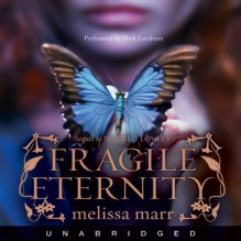 Fragile Eternity - Melissa Marr, Nick Landrum