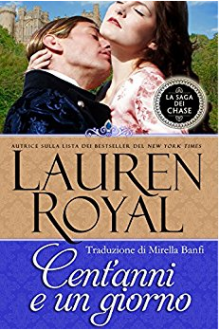 Cent'anni e un giorno: Una novella (La Saga dei Chase Vol. 3) - Lauren Royal