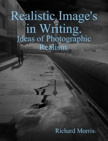 Realistic Image's In Writing - Richard Morris