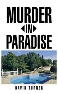 Murder in Paradise - David Turner