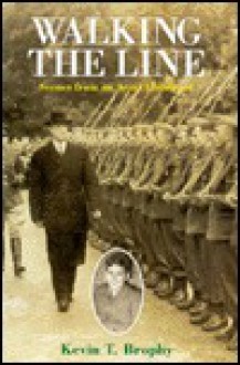 Walking the Line: Scenes from an Army Childhood - Kevin Brophy