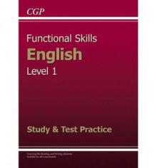 English: Functional Skills: Level 1: Study & Test Practice - Richard Parsons