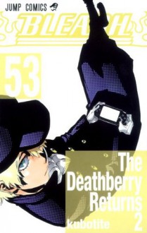 Bleach, Vol. 53: The Deathberry Returns 2 - Tite Kubo