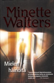 Mielenhäiriöitä - Minette Walters