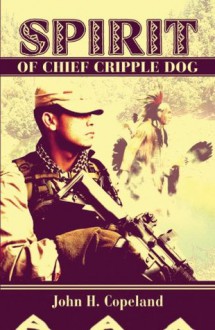 Spirit of Chief Cripple Dog - John Copeland