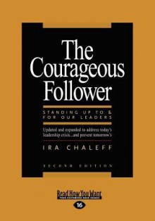 The Courageous Follower (Large Print 16pt) - Ira Chaleff