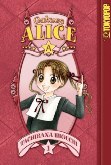 Gakuen Alice, Vol. 01 - Tachibana Higuchi