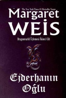 Ejderhanın Oğlu (Dragonvarld, #2) - Margaret Weis, Kerem Işık