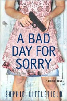 A Bad Day for Sorry (Stella Hardesty Series #1) - 