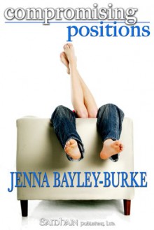 Compromising Positions - Jenna Bayley-Burke