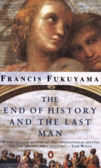 The End of History and the Last Man - Francis Fukuyama